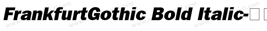 FrankfurtGothic Bold Italic字体转换